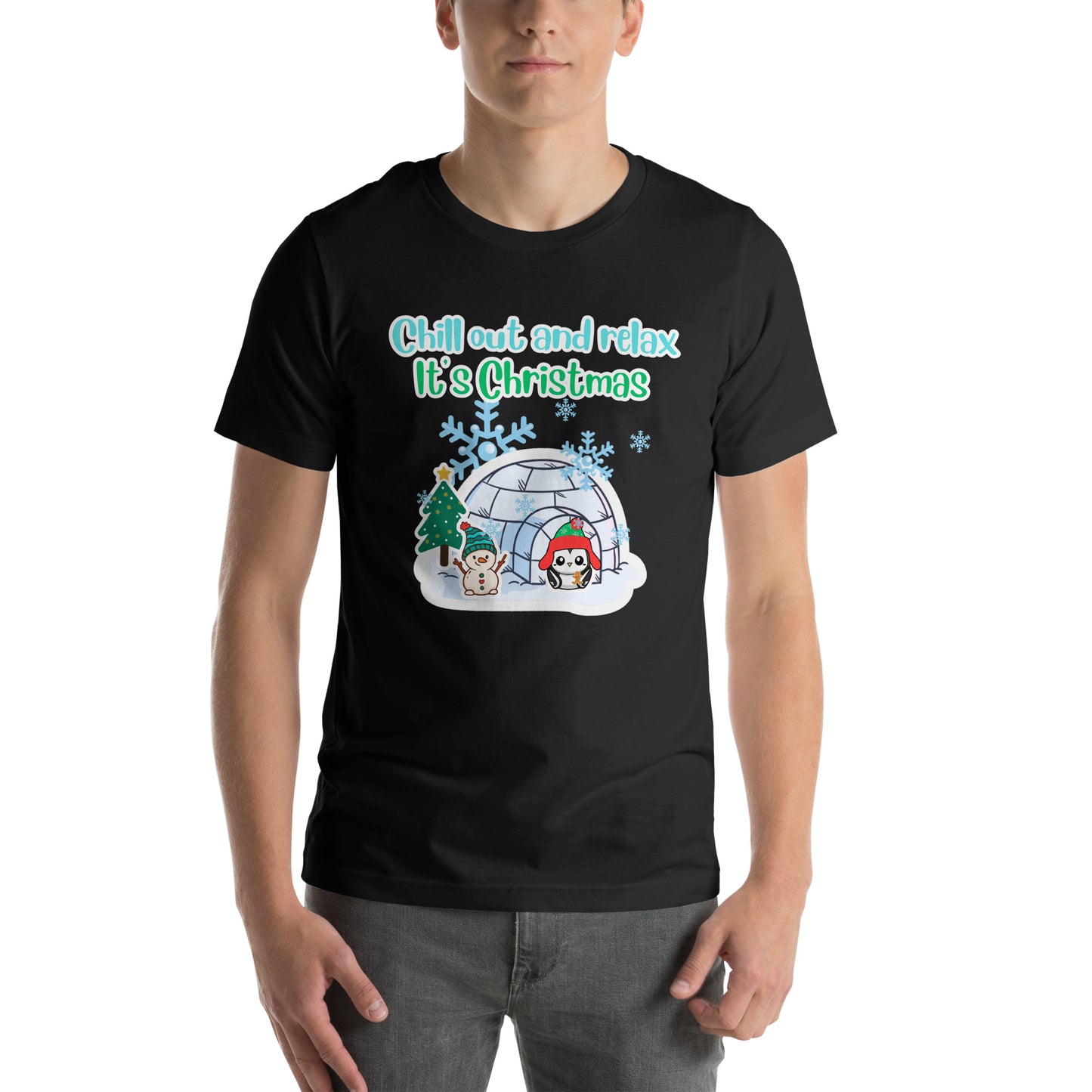 Chill Its Christmas Unisex t-shirt