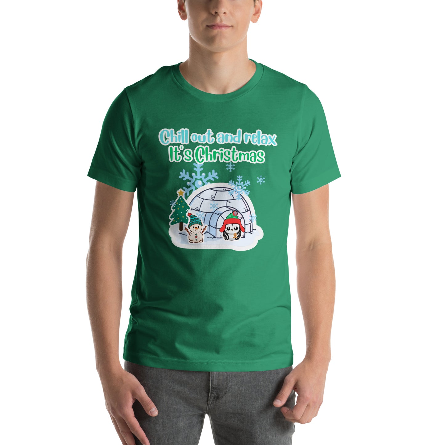 Chill Its Christmas Unisex t-shirt