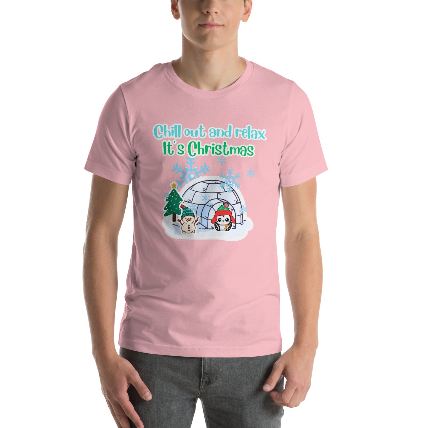 Chill Its Christmas Unisex t-shirt