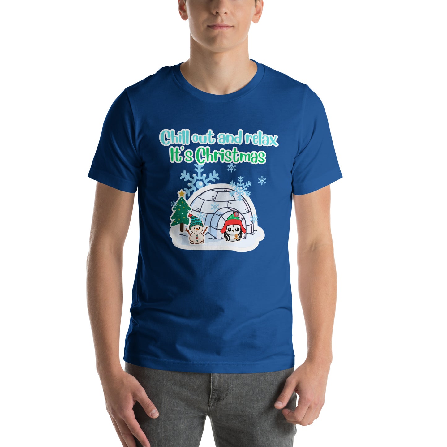 Chill Its Christmas Unisex t-shirt